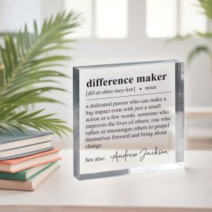 Difference Maker Gift, Acrylic Plaque